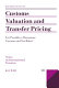Customs valuation and transfer pricing : is it possible to harmonize customs and tax rules? /
