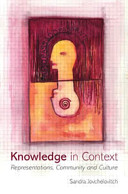 Knowledge in context : representations, community and culture /