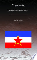 Yugoslavia : a state that withered away /
