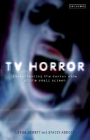 TV horror : investigating the darker side of the small screen /