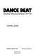 Dance beat : selected views and reviews, 1967-1976 /