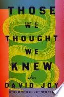 Those we thought we knew : a novel /