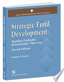 Strategic fund development : building profitable relationships that last /