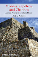 Mixtecs, Zapotecs, and Chatinos : ancient peoples of southern Mexico /