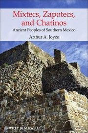 Mixtecs, Zapotecs, and Chatinos : ancient peoples of southern Mexico /