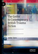 The Gothic in contemporary British trauma fiction /