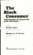 The Black consumer ; dimensions of behavior and strategy /