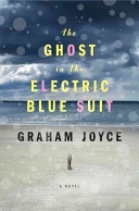 The ghost in the electric blue suit : a novel /