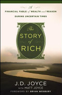 The story of rich : a financial fable of wealth and reason during uncertain times /