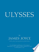 Ulysses : an unabridged republication of the original Shakespeare and Company edition, published in Paris by Sylvia Beach, 1922 /