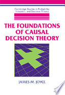 The foundations of causal decision theory /