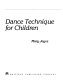 Dance technique for children /
