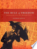 The rule of freedom : liberalism and the modern city /