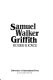 Samuel Walker Griffith /