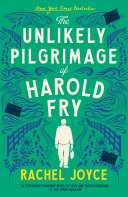 The unlikely pilgrimage of Harold Fry : a novel /