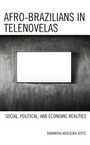 Afro-Brazilians in telenovelas : social, political, and economic realities /