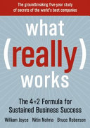 What really works : the 4+2 formula for sustained business success /