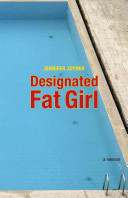 Designated fat girl : a memoir /