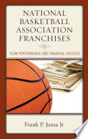 National Basketball Association franchises : team performance and financial success /
