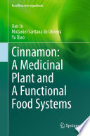 Cinnamon: A Medicinal Plant and A Functional Food Systems /