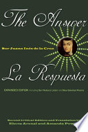 The answer : including sor Filotea's letter and new selected poems = La respuesta /