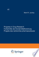 Progress in Drug Research / Fortschritte der Arzneimittelforschung / Progrès des recherches pharmaceutiques /