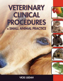 Veterinary clinical procedures in small animal practice /