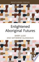 Enlightened aboriginal futures /