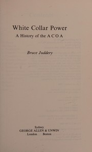 White collar power : a history of the ACOA /