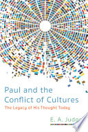 Paul and the conflict of cultures : the legacy of his thought today /