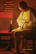 Georges de La Tour and the enigma of the visible /