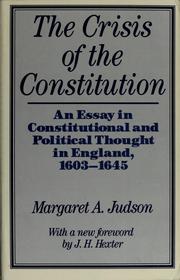The crisis of the constitution : an essay in constitutional and political thought in England, 1603-1645 /