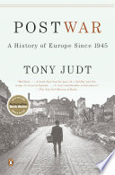 Postwar a history of Europe since 1945 /