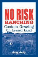 No risk ranching : custom grazing on leased land /