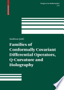 Families of conformally covariant differential operators, Q-curvature and holography /