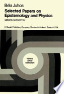 Selected papers on epistemology and physics /