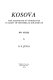 Kosova : the Albanians in Yugoslavia in light of historical documents : an essay /