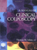 A manual of clinical colposcopy /