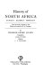 History of North Africa : Tunisia, Algeria, Morocco, from the Arab Conquest to 1830 /