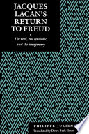 Jacques Lacan's return to Freud : the real, the symbolic, and the imaginary /