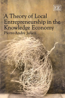 A theory of local entrepreneurship in the knowledge economy /