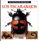 El fascinante mundo de-- los escarabajos /