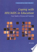 Coping with HIV/AIDS in education : case studies of Kenya and Tanzania /