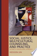 Social justice, multicultural counseling, and practice : beyond a conventional approach /