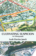 Cultivating suspicion : an ethnography /