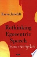 Rethinking egocentric speech : towards a new hypothesis /