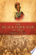 The Black Hawk War of 1832 /