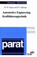 Dictionary of automotive engineering : English/German, German/English = Wörterbuch Kraftfahrzeugtechnil : Englisch/Deutsch, Deutsch/Englisch /