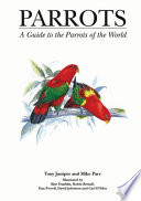 Parrots : a guide to parrots of the world /