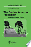 The Central Amazon Floodplain : Ecology of a Pulsing System /